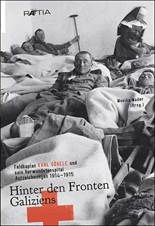 monika-mader-hinter-den-fronten-galiziens-feldkaplan-karl-goegele-und-sein-verwundetenspital-aufzeichnungen-1914-1915-Cover-web