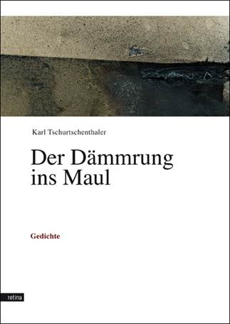 Cover
Tschurtschenthaler Der Daemmrung ins Maul web