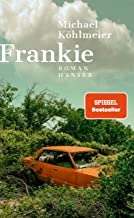 Frankie: Roman, Eine rasante All-Age-Road-Novel