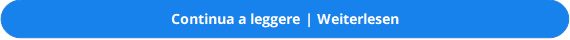 Continua a leggere | Weiterlesen