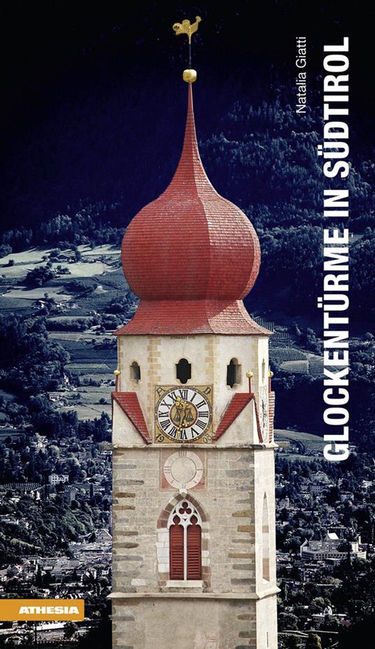 Glockenturm in Südtirol. Ed. Deutsch. Ed. illustriert - Natalia Giatti - Cover