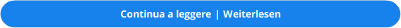 Continua a leggere | Weiterlesen